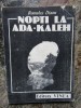Nopti la Ada-Kaleh - Romulus Dianu, editura Vinea, 1990, roman, 173 pagini