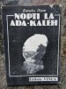 NOPTI LA ADA-KALEH-ROMULUS DIANU