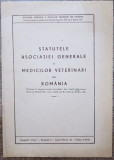 Statutele Asociatiei Generale a Medicilor Veterinari din Romania// 1945