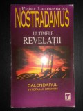 Peter Lemesurier - Nostradamus Ultimele revelatii Calendarul viitorului omenirii