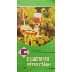Degustarea Vinului - Aurel Popa , C729