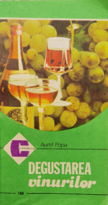 Degustarea Vinului - Aurel Popa ,554889