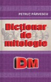 Dictionar de mitologie - Petrut Pervescu - Editura Cartex