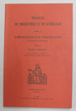 TRAVAUX DE LINGUISTIQUE ET DE LITTERATURE PUBLIE PAR LE CENTRE DE PHILOLOGIE ...ROMANES ...DE STRASBOURG , VOLUMUL XVII , 2 , 1979