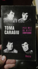 Poeme si alte confesiuni &amp;amp;#8211; Toma Caragiu foto