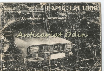 Dacia 1300 Conducere Si Intretinere R 1170-220 foto