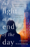 The Light at the End of the Day | Eleanor Wasserberg, Harpercollins Publishers