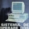 SISTEMUL DE OPERARE Dos. Ghidul programatorului - 1993 ($Z72)