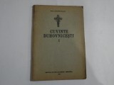 CUVINTE DUHOVNICESTI (VOLUMUL I) - PROTOS IOANICHIE BALAN