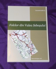 lot carti Folclor din Valea Sebesului Sebesul de Jos sub semnul identitatii judetul Alba etnologie obiceiuri traditionale traditii populare etnografie