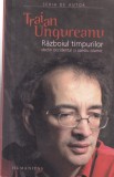 Traian Ungureanu - Razboiul timpurilor. Declin Occidental si asediu islamic