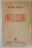 INTELESURI de MIHAI RALEA , 1942 *DEDICATIE