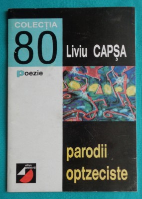 Liviu Capsa &amp;ndash; Parodii optzeciste ( cu dedicatie si autograf ) foto