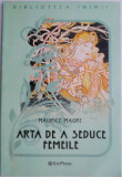 Arta de a seduce femeile &ndash; Maurice Magre