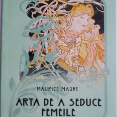 Arta de a seduce femeile – Maurice Magre