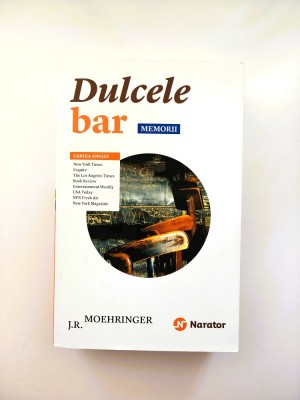 Dulcele bar - J. R. Moehringer foto