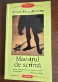 MAESTRUL DE SCRIMA DE ARTURO PEREZ REVERTE