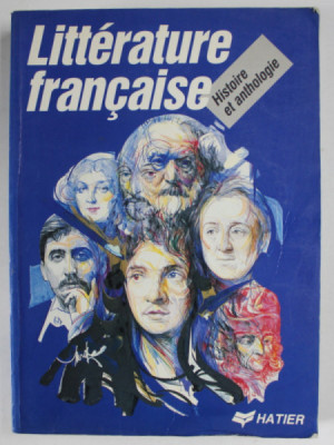 LITTERATURE FRANCAISE , HISTOIRE ET ANTHOLOGIE , par DANIELE NONY et ALAIN ANDRE , 1987 foto