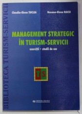 MANAGEMENT STRATEGIC IN TURISM - SERVICII , EXERCITII - STUDII DE CAZ de CLAUDIA - ELENA TUCLEA si ROXANA - ELENA RAICU , 2007 foto