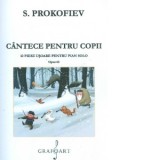 Cantece pentru copii. 12 piese usoare pentru pian solo. Opus 65 - Serghei Prokofiev
