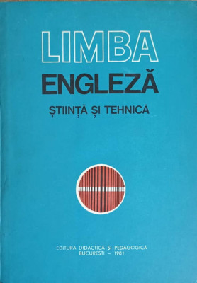 LIMBA ENGLEZA. STIINTA SI TEHNICA-ANDREI BANTAS, RODICA POPESCU, IRINA VILCEANU-IONESCU, FLORIN M TUDOR, GE-96222 foto
