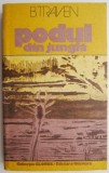 Cumpara ieftin Podul din jungla - B. Traven - Roman