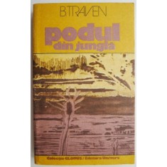 Podul din jungla &ndash; B. Traven