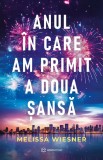 Anul In Care Am Primit A Doua sansa, Melissa Wiesner - Editura Bookzone