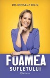 Cumpara ieftin Foamea Sufletului, Mihaela Bilic - Editura Bookzone