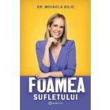 Foamea Sufletului, Mihaela Bilic - Editura Bookzone