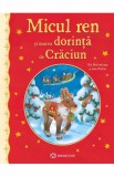 Micul ren si marea dorinta de Craciun - Ana-Maria Weller, Kai Haferkamp - Bookzone