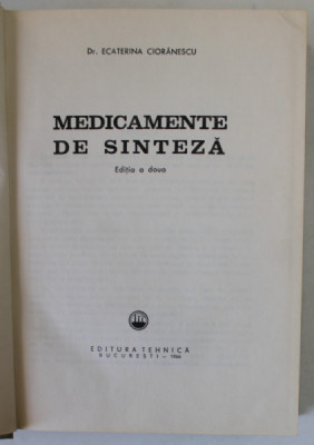 MEDICAMENTE DE SINTEZA de Dr. ECATERINA CIORANESCU , 1966 foto