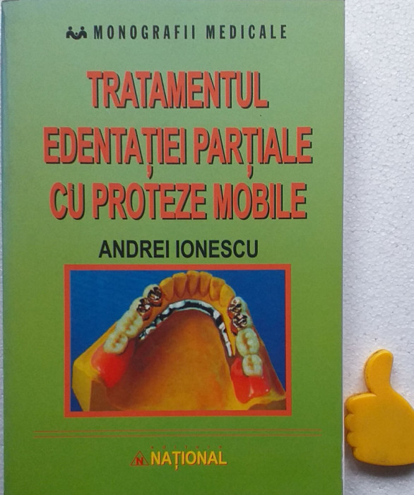 Tratamentul edentatiei partiale cu proteze mobile Andrei Ionescu