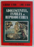 ADOLESCENTUL , FAMILIA SI REPRODUCEREA de V. SALAGEAN , D. TITIENI , I. VINTI , N. COSTIN , 1997