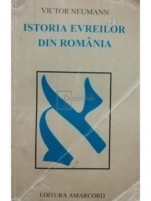 Victor Neumann - Istoria evreilor din Romania (semnata) (editia 1996) foto