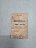 Amintirile unui spectator - M. Faust Mohr