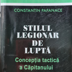 STILUL LEGIONAR DE LUPTA CONCEPTIA TACTICA A CAPITANULUI CONSTANTIN PAPANACE 456