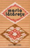 Caseta audio Maria Lateretu , Elecrecord STC 00161 sigilata, de colectie