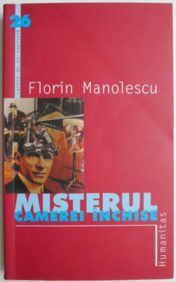 Misterul camerei inchise. Noua povestiri incredibile &amp;ndash; Florin Manolescu foto