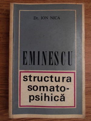 Ion Nica - Eminescu. Structura somato psihica foto