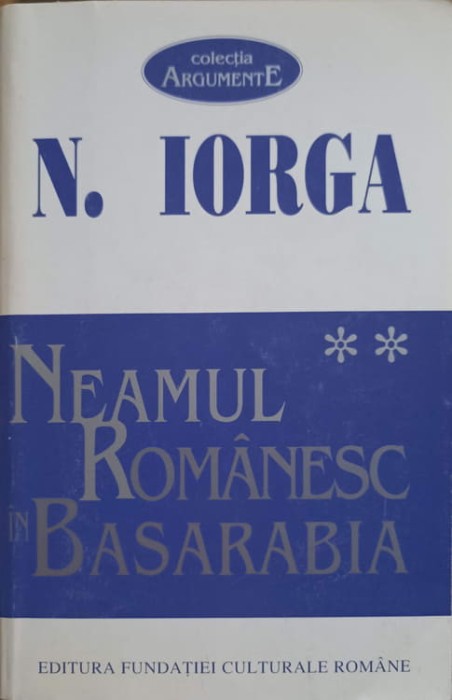 NEAMUL ROMANESC IN BASARABIA VOL.2-NICOLAE IORGA-238890