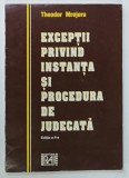 EXCEPTII PRIVIND INSTANTA SI PROCEDURA DE JUDECATA de THEODOR MREJERU , 1998