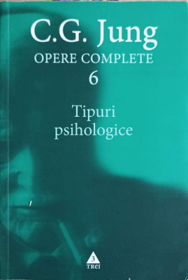 OPERE COMPLETE 6 TIPURI PSIHOLOGICE-C.G. JUNG foto