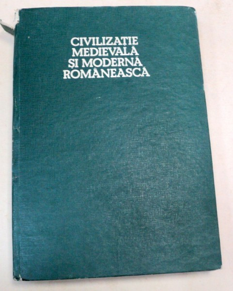 CIVILIZATIE MEDIEVALA SI MODERNA ROMANEASCA CLUJ-NAPOCA 1985