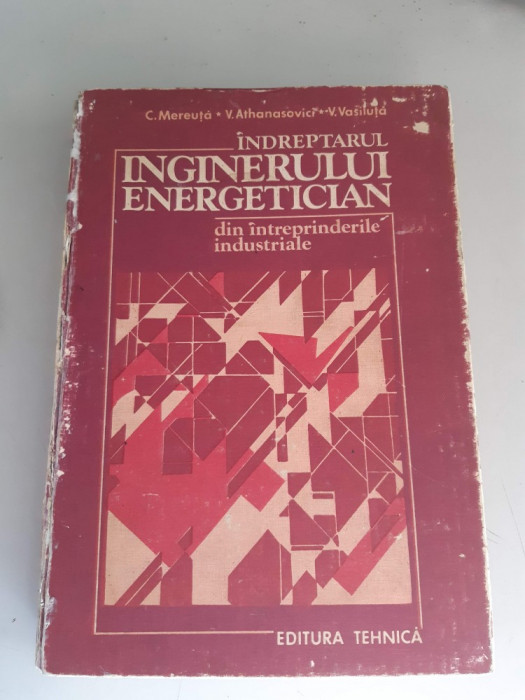 C. Mereuță - &Icirc;ndreptarul inginerului energetician din intr. industriale