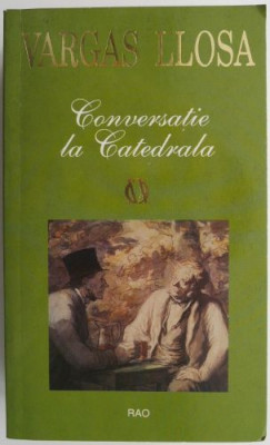 Conversatie la Catedrala &amp;ndash; Vargas Llosa (cu insemnari) foto