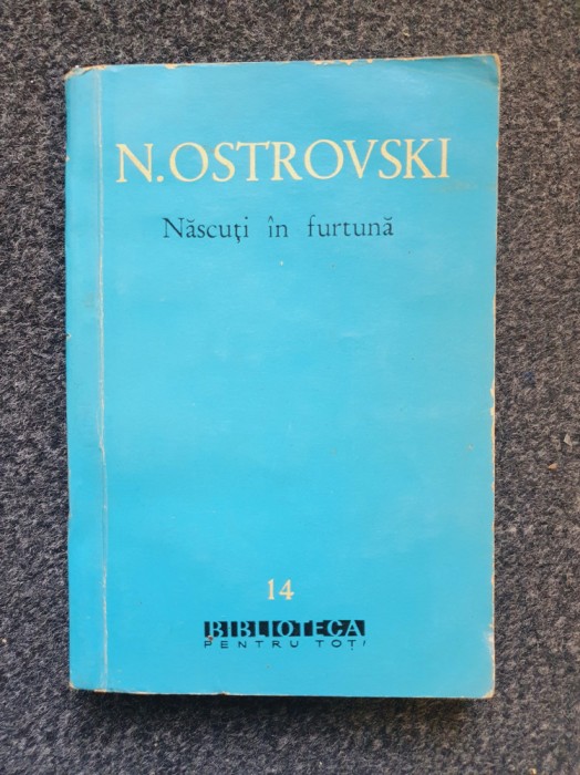 NASCUTI IN FURTUNA - Ostrovski