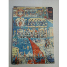 ESHATOLOGIA RELIGIILOR MONOTEISTE - Preot Florin GRIGORESCU (dedicatie si autograf profesorului Gh. Onisoru)