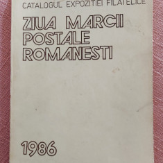 Catalogul expozitiei filatelice Ziua marcii postale romanesti - Bucuresti, 1986