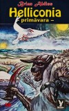 Cumpara ieftin Helliconia (primăvara) - 1995 - Brian Aldiss (J361)